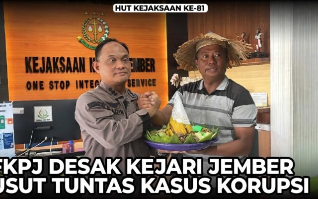 Sampaikan Selamat HUT Kejaksaan ke-81, FKPJ Desak Kejaksaan Negeri Jember Usut Tuntas Kasus Korupsi